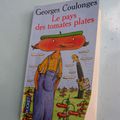 Le pays des tomates plates - Georges coulonges -
