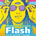 LIVRE : Flash ou Le grand Voyage de Charles Duchaussois - 1971