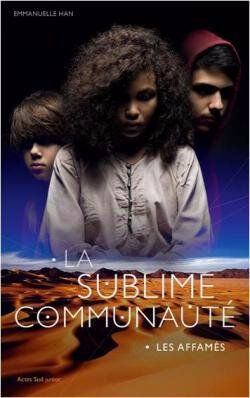 2017#17 : La sublime communauté - Tome 1 - Les affamés d'Emmanuelle HAN