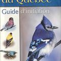 Les oiseaux du Québec Guide d'initiation, Suzanne Brûlotte