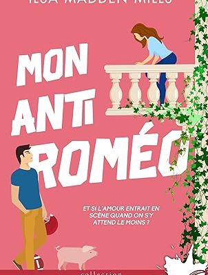 Mon anti Roméo, Ilsa Madden-Mills  [The Game Changers Tome 1]