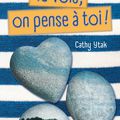 Tu vois on pense à toi, Cathy Ytak