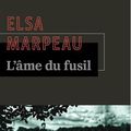 L'âme du fusil d'Elsa Marpeau