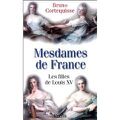 Mesdames de France, les filles de Louis XV