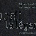 "AUDI la légende"... Edition Audi Tradition LE LIVRE OFFICIEL de Matthias Kaluza - Editions Atlas