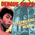Dengue Fever (Electro - Cambodge/USA)