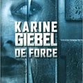 De force, de Karine Giebel