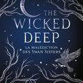 [CHRONIQUE] The wicked deep : La malédiction des Swan sisters de Shea Earnshaw