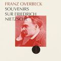 Souvenirs sur Friedrich Nietzsche, Franz Overbeck, 1908