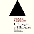 Le Triangle et l'Hexagone, de Maboula Soumahoro
