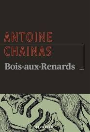 Bois-aux-Renards de Antoine Chainas