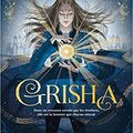 Grisha, Les orphelins du royaume, tome 1, de Leigh Bardugo