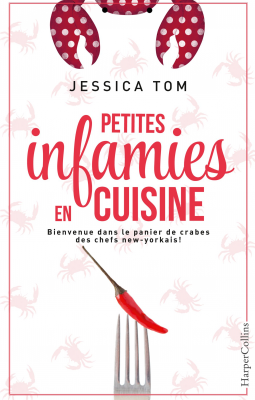 Petites infamies en cuisine, de Jessica Tom