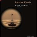 Cercles d'onde Roger Judrin Éditions Serge Safran éditeur