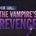 The Vampire's Revenge, 2006