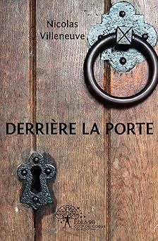 Derrière la porte - nicolas villeneuve