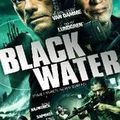 Black Water : ce film d’action est disponible en VOD 