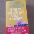 J'ai lu Le vieux qui voulait sauver le monde de Jonas Jonasson (Editions des Presses de la Cité)