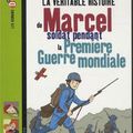 La véritable histoire de Marcel, soldat pendant la 1ère guerre mondiale, de Pascale Bouchié, chez Bayard Poche **