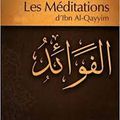 Les méditations d’Ibn Qayyim rahimahoullah