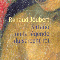 "Sirtaño ou la légende du serpent-roi" de Renaud Joubert