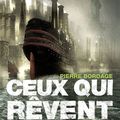 "Ceux qui rêvent" de Pierre Bordage