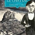 Le Château - 1er tome des Ferrailleurs, d'Edward Carey