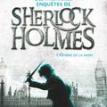 Les premières enquêtes de Sherlock Holmes "L'ombre de la mort"/Les assassins du Nouveau-Monde"T01 et 02