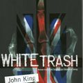 KING John / White Trash