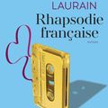 Rhapsodie Française...la jolie musique des mots d'Antoine LAURAIN