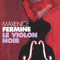 "Le Violon noir" de Maxence Fermine