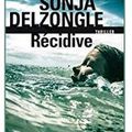 ~ Récidive, Sonja Delzongle