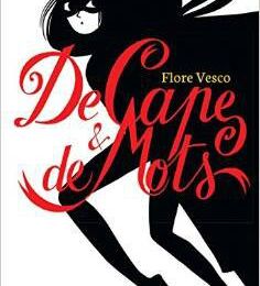 DE CAPE ET DE MOTS, FLORE VESCO