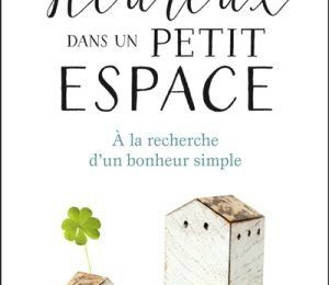 Vivre heureux dans un petit espace