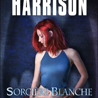(Kim Harrison) Rachel Morgan : 03 Sorcière Blanche, Coeur Noir