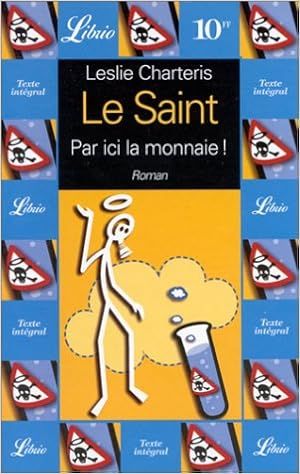 Par ici la monnaie ! de Leslie Charteris