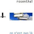 On n'est pas là pour disparaître, de Rosenthal Olivia