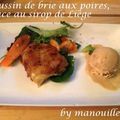 Coussins de brie aux poires, glace au sirop de Lièg