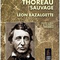 BAZALGETTE Léon / Henry Thoreau Sauvage.