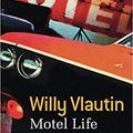 Motel Life (de Willy Vlautin)