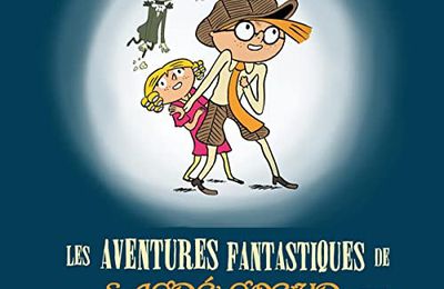 Les Aventures fantastiques de Sacré-Coeur #2, de Amélie Sarn & Laurent Audouin