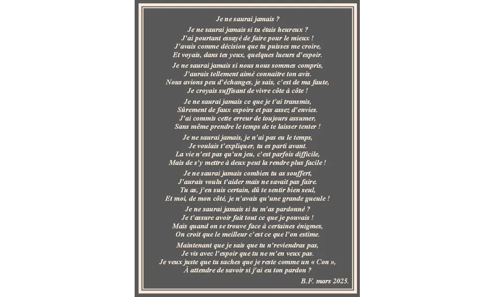 Je ne saurai jamais ?
