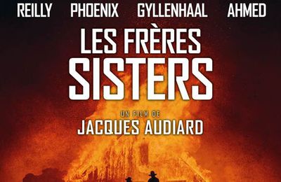 Concours Les frères sisters: 10 places pour voir le western choc de Jacques Audiard et des livres à gagner !!
