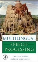 Multilingual Speech Processing Tanja Schultz