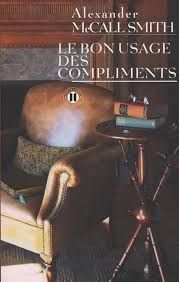 Le bon usage des compliments de Alexander McCall Smith