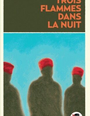 Trois flammes dans la nuit