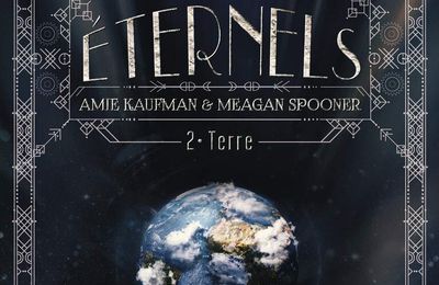 Les Eternels #2 - Terre de Amie Kaufman et Meagan Spooner