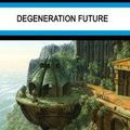 DEGENERATION FUTURE - ALAIN BLONDELON