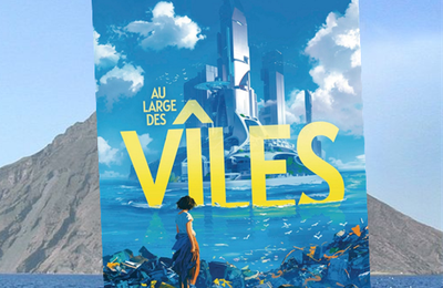 Au large des vîles, par Lucie Pierrat-Pajot