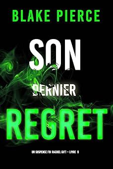 Son dernier regret - de Blake Pierce